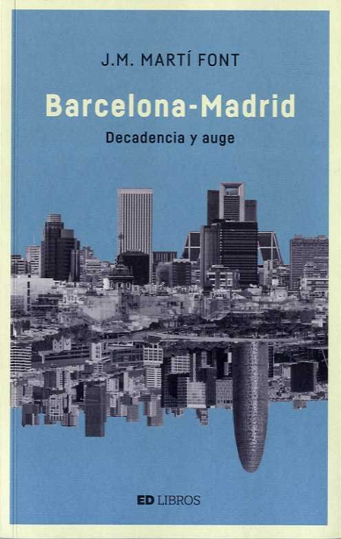 MADRID SE HA IDO Y BARCELONA SE HA QUEDADO, de MARTI FONT, JOSEP MARIA | portada del libro