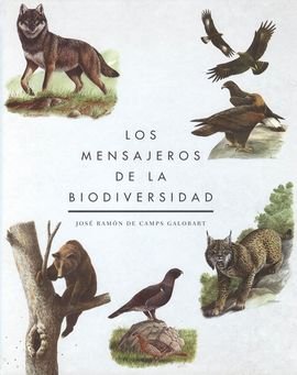 MENSAJEROS DE LA BIODIVERSIDAD, LOS, de DE CAMPS GALOBART | portada del libro