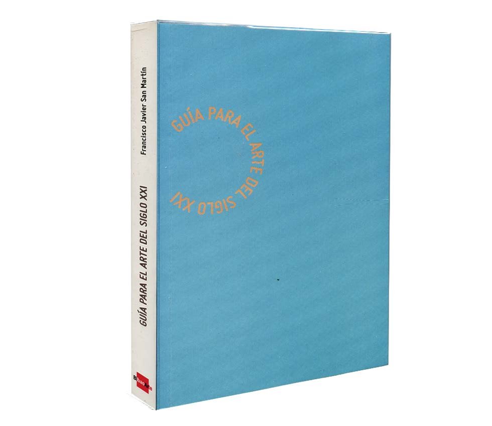 GUÍA ARTE DEL SIGLO XXI, de SAN MARTIN, FRANCISCO JAVIER | portada del libro