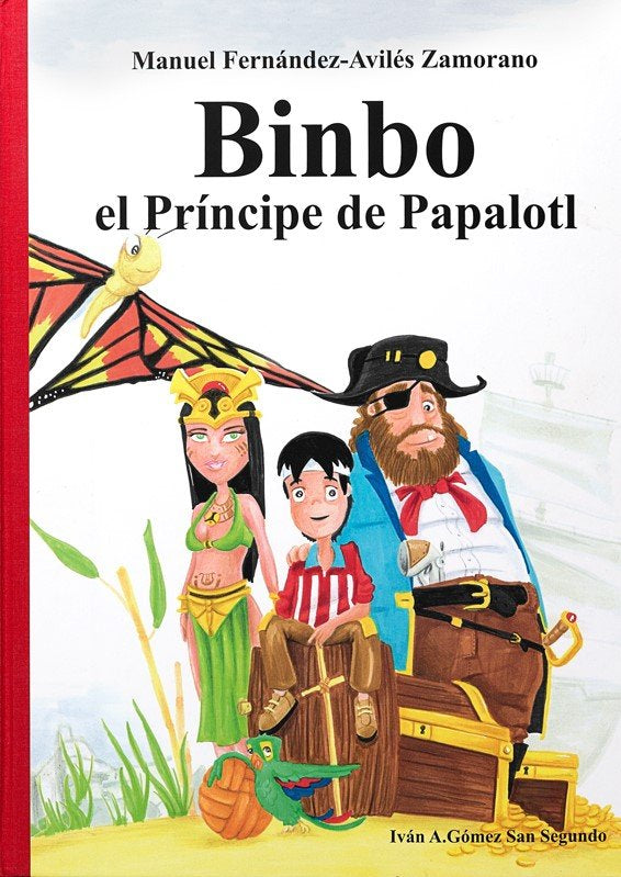TAPA DURA- BINBO EL PRINCIPE PAPALOTL, de MANUEL FERNANDEZ-AVILES ZAMORANO | portada del libro