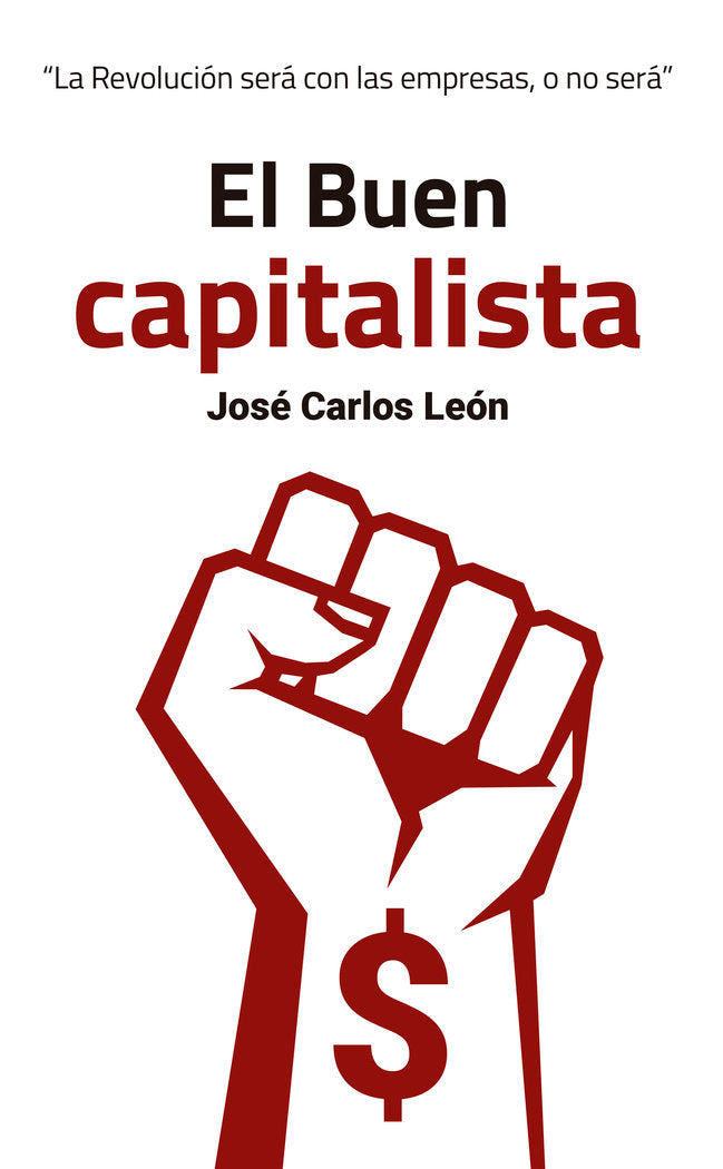 EL BUEN CAPITALISTA, de LEON JOSE CARLO | portada del libro