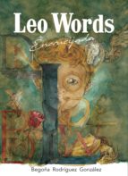 LEO WORDS, de BEGOÑA RODRIGUEZ GONZALEZ | portada del libro