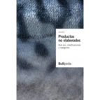 PRODUCTOS NO ELABORADOS. VOLUMEN I, de Varios autores | portada del libro