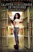 La Joven Funcionaria De Prisiones, de CLAUDIA GIRON BERMUDEZ | portada del libro