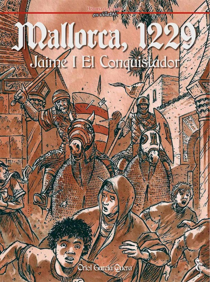 MALLORCA, 1229. JAIME I EL CONQUISTADOR, de GARCIA QUERA, ORIOL | portada del libro