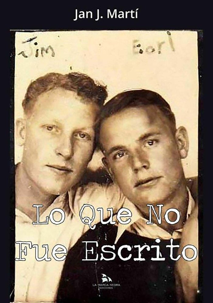 lo que no fue escrito, de Martí, Jan J. | portada del libro