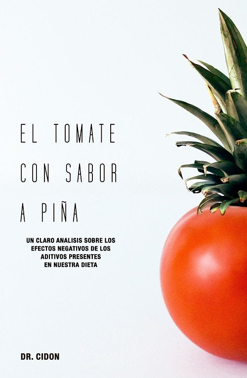 EL TOMATE CON SABOR A PIÑA, de CIDON MADRIGAL, JOSE LUIS | portada del libro