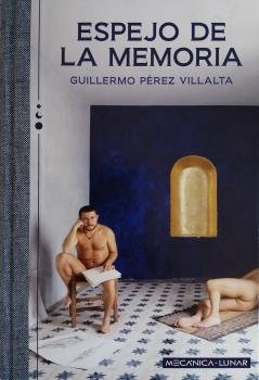 ESPEJO DE LA MEMORIA, de PEREZ VILLALTA | portada del libro