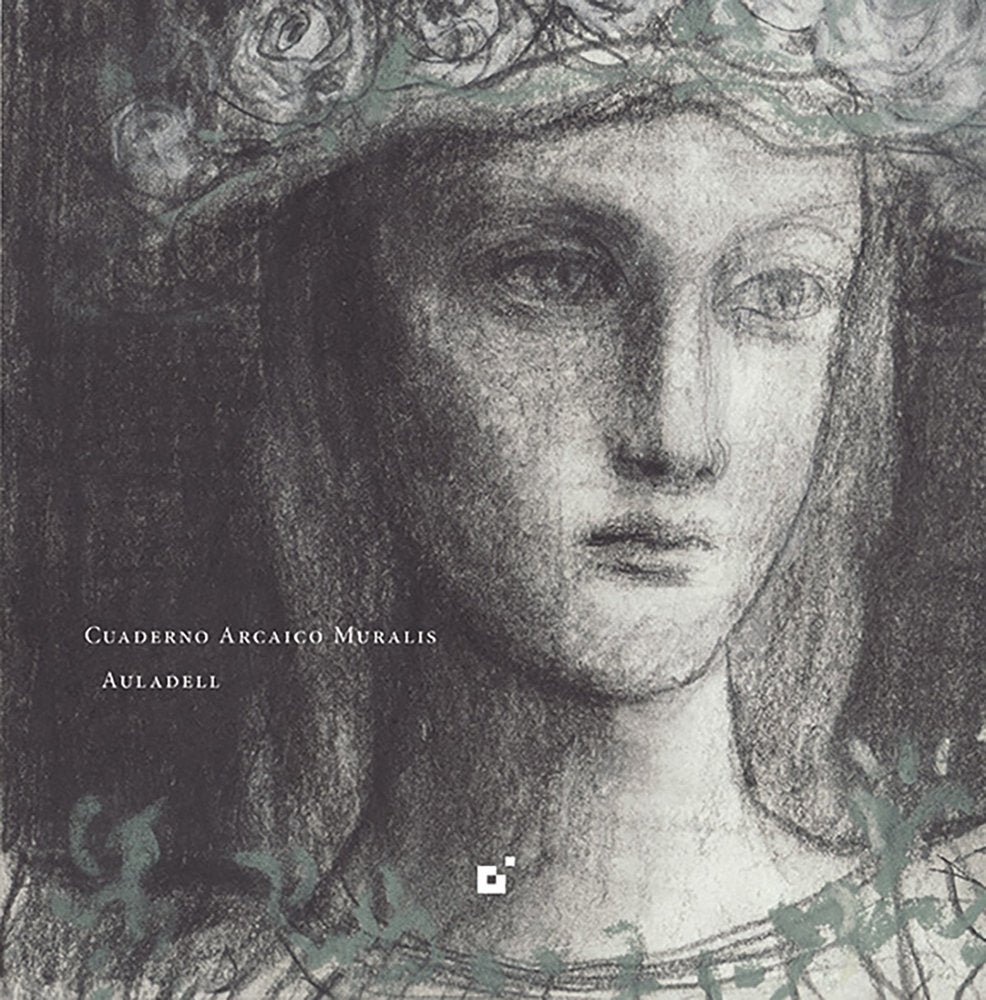 Cuaderno Arcaico Muralis, de Auladell, Pablo | portada del libro