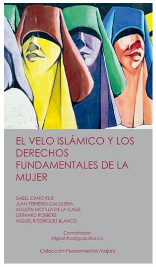 EL VELO ISLAMICO Y LOS DERECHOS FUNDAMENTALES DE LA MUJER, de MIGUEL RODRIGUEZ BLANCO | portada del libro