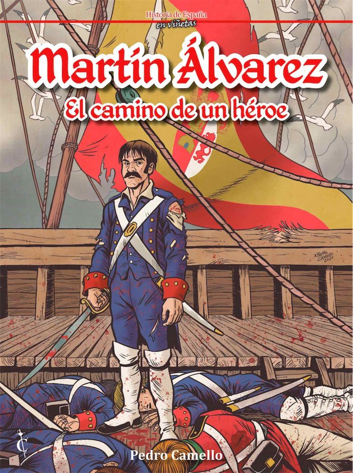MARTIN ALVAREZ. EL CAMINO DE UN HEROR, de CAMELLO ABENGóZAR, PEDRO | portada del libro