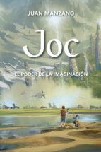 JOC EL PODER DE LA IMAGINACION, de Juan Manzano | portada del libro