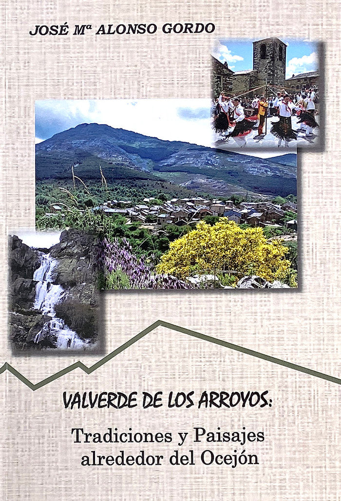 Valverde de los Arroyos: tradiciones y paisajes., de ALONSO GORDO, José María | portada del libro