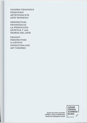 Perspectivas feministas en la producción artística y las teorías del a | portada del libro