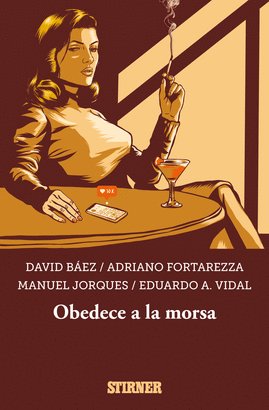OBEDECE LA MORSA, de DAVID BAEZ, ADRIANO FORTAREZZA, MANUEL JORQUES PUIG Y EDUARDO A. VIDAL | portada del libro