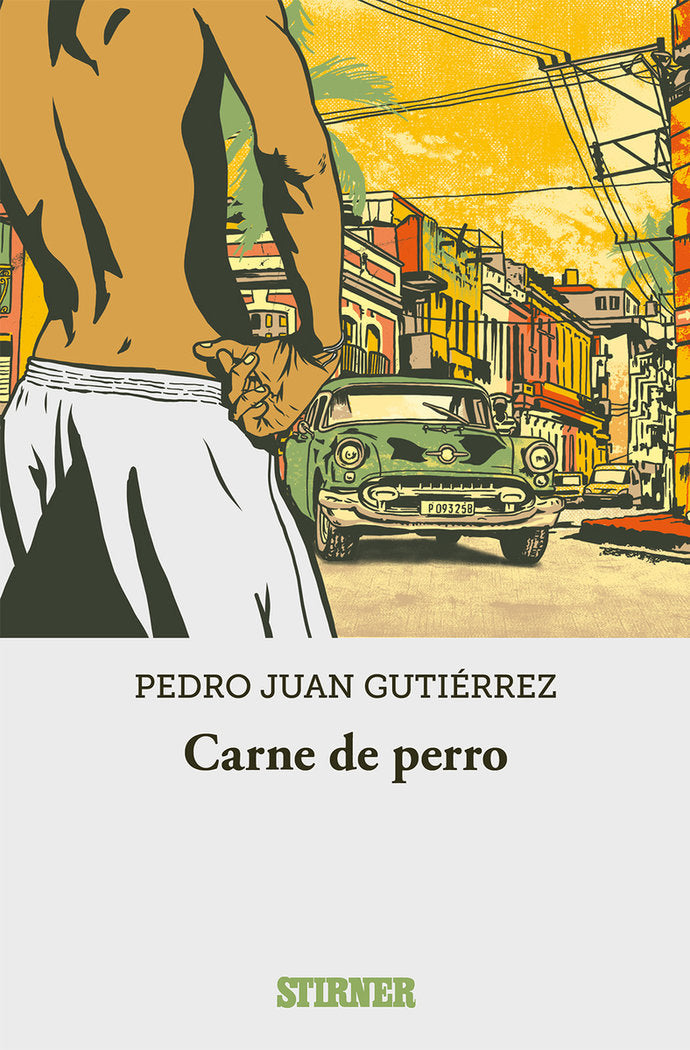 CARNE DE PERRO, de PEDRO JUAN GUTIERREZ | portada del libro