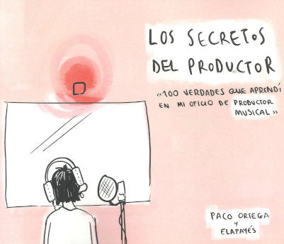 LOS SECRETOS DEL PRODUCTOR, de PACO ORTEGA#ELAPAYES | portada del libro