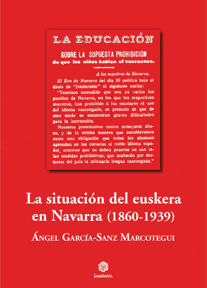 La situación del euskera en Navarra (1860-1939), de García-Sanz Marcotegui, Ángel | portada del libro