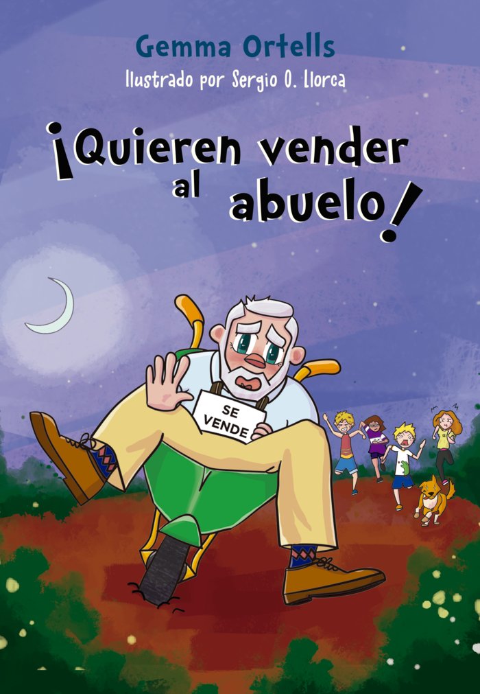 ¡Quieren vender al abuelo!, de O. Llorca, Sergio | portada del libro