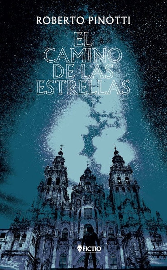 El camino de las estrellas, de PINOTTI, ROBERTO | portada del libro