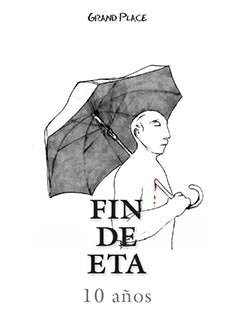 Fin de ETA: 10 años, de GRAND PLACE | portada del libro