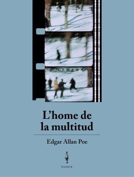 L'HOME DE LA MULTITUD, de POE, EDGAR ALLAN | portada del libro