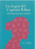 La alegría del capitán Ribot, de ARMANDO PALACIO VALDES | portada del libro