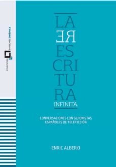 La Reescritura Infinita, de ENRIC ALBERO MOLTO | portada del libro