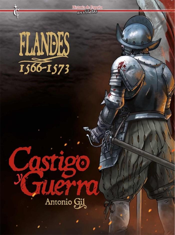 Flandes 1566-1573. Castigo y Guerra, de ANTONIO GIL | portada del libro