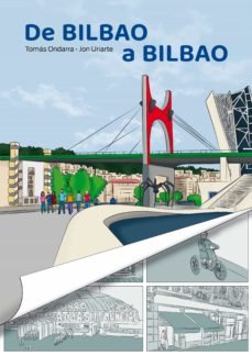 DE BILBAO A BILBAO, de TOMAS ONDARRA, JON URIARTE | portada del libro