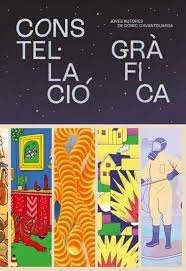 CONSTEL.LACIO GRAFICA, de JOVENES AUTORES DE COMIC D`AVANTGUARDA | portada del libro