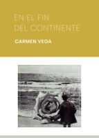 EN EL FIN DEL CONTINENTE, de VEGA LEON | portada del libro