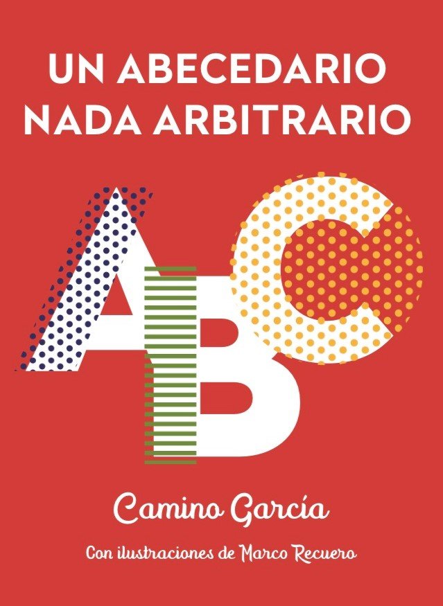 Un abecedario nada arbitrario, de Camino Garcia | portada del libro