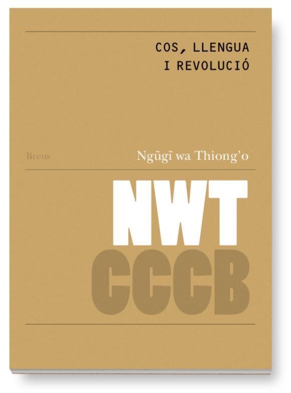 COS, LLENGUA I REVOLUCIO / BODY, LANGUAGE AND REVOLUTION, de WA NGUGI, THIONG`O | portada del libro