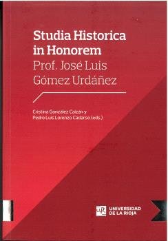 STUDIA HISTORICA IN HONOREM PROF. JOSE LUIS GOMEZ URDAÑEZ | portada del libro