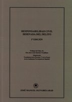 RESPONSABILIDAD CIVIL DERIVADAS DEL DELITO, de JOSE MANUEL OLIVARES ABAD | portada del libro