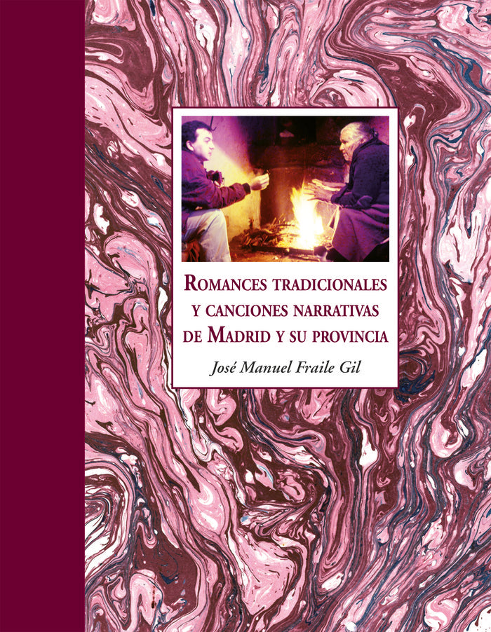 Romances tradicionales y canciones narrativas de Madrid y su, de Fraile Gil, José Manuel | portada del libro
