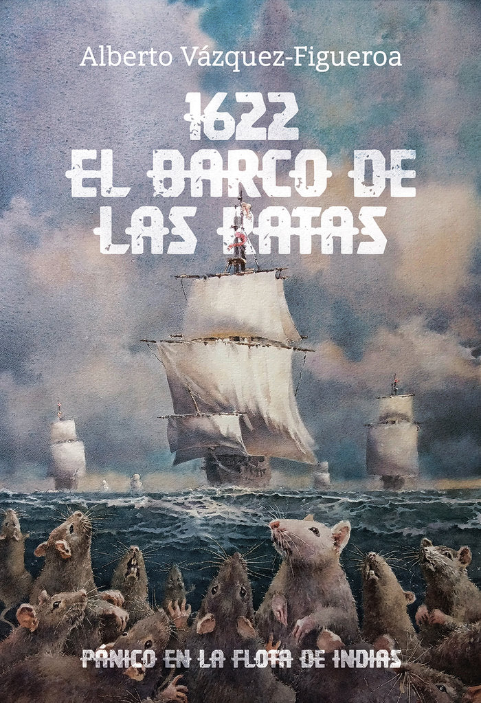 1622. EL BARCO DE LAS RATAS, de Vázquez-Figueroa, Alberto | portada del libro