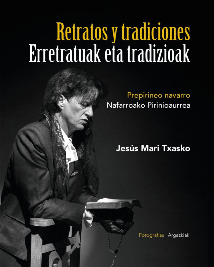 Retratos y tradiciones. Prepinineo navarro, de Txasko, Jesús Mari | portada del libro