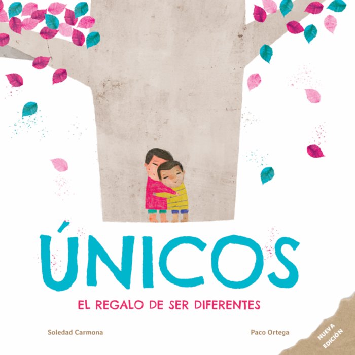 ÚNICOS EL REGALO DE SER DIFERENTES, de CARMONA GARCÍA, SOLEDAD | portada del libro