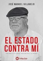 EL ESTADO CONTRA MI, de José Manuel Villarejo | portada del libro