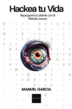 Hackea tu vida, de Garcia | portada del libro