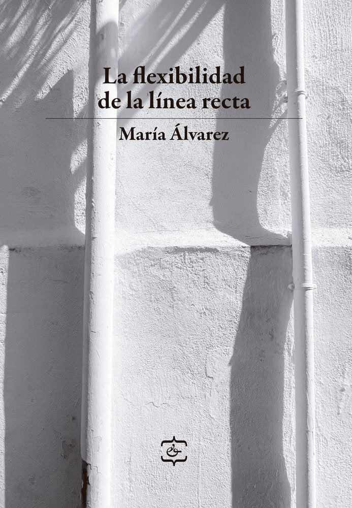 La flexibilidad de la línea recta, de Álvarez, María | portada del libro