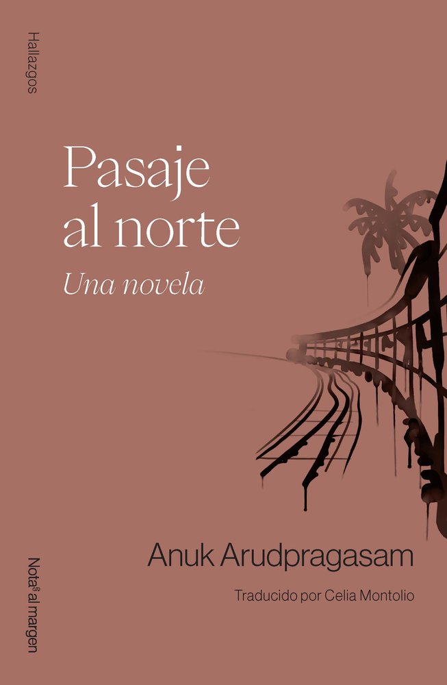 PASAJE AL NORTE, de ARUDPRAGASAM, ANUK | portada del libro