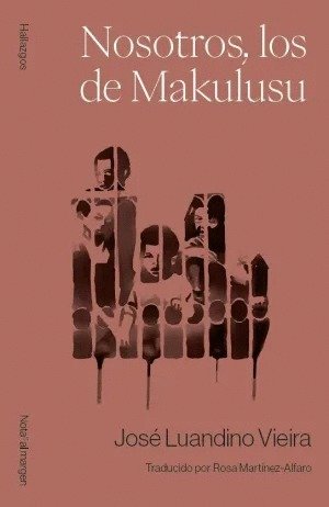 NOSOTROS, LOS DE MAKULUSU, de LUANDINO VIEIRA, JOSE | portada del libro
