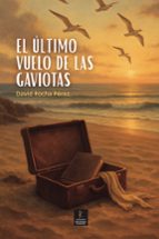 El último vuelo de las gaviotas, de DAVID ROCHA PEREZ | portada del libro
