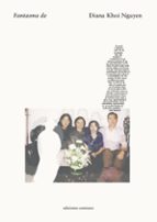 FANTASMA DE, de DIANA KHOI NGUYEN | portada del libro