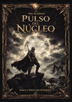 PULSO DEL NÚCLEO, de WW.u0026 EIDON | portada del libro
