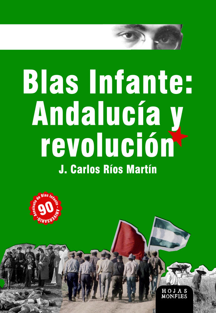 BLAS INFANTE: ANDALUCÍA Y REVOLUCIÓN, de RIOS MARTIN, JUAN CARLOS | portada del libro