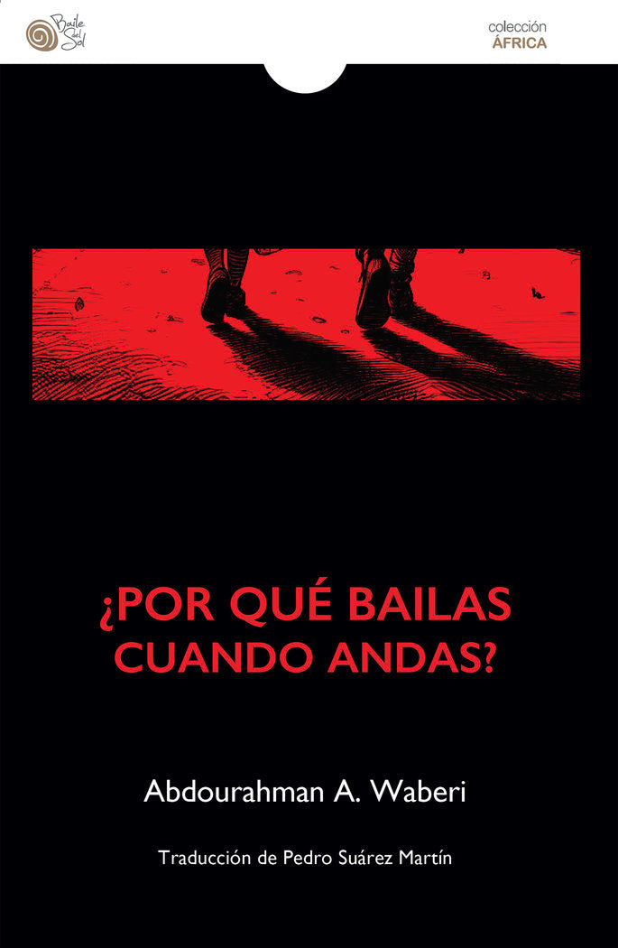 ¿POR QUÉ BAILAS CUANDO ANDAS?, de A. Waberi | portada del libro